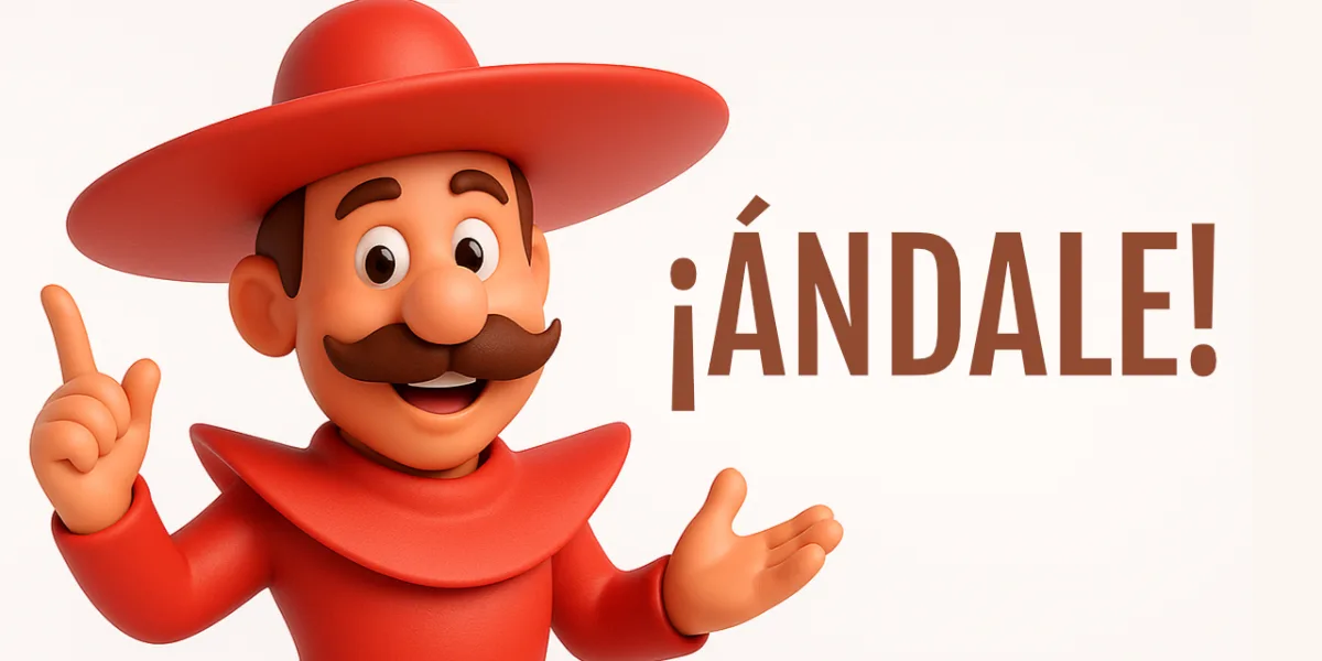 ¡Ándale! — The One Word That Says Everything in Mexican Spanish