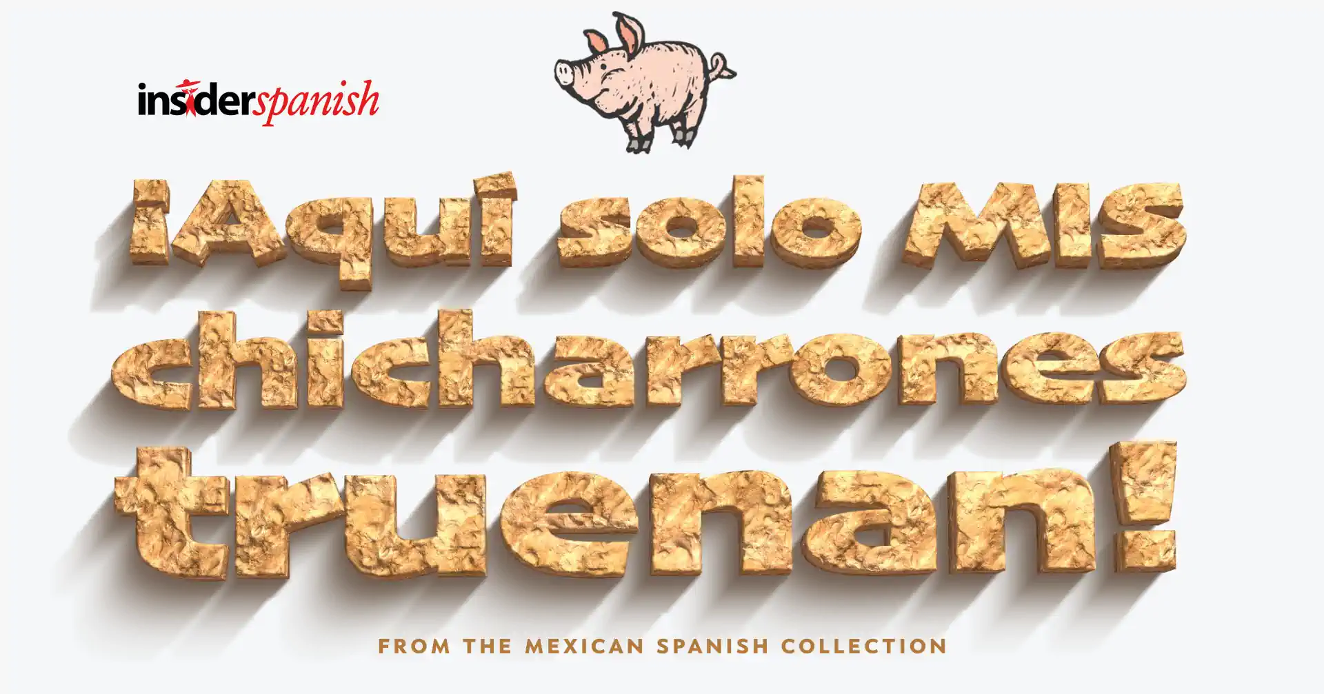 20 Ways to Speak Mexican Spanish - Insider Spanish